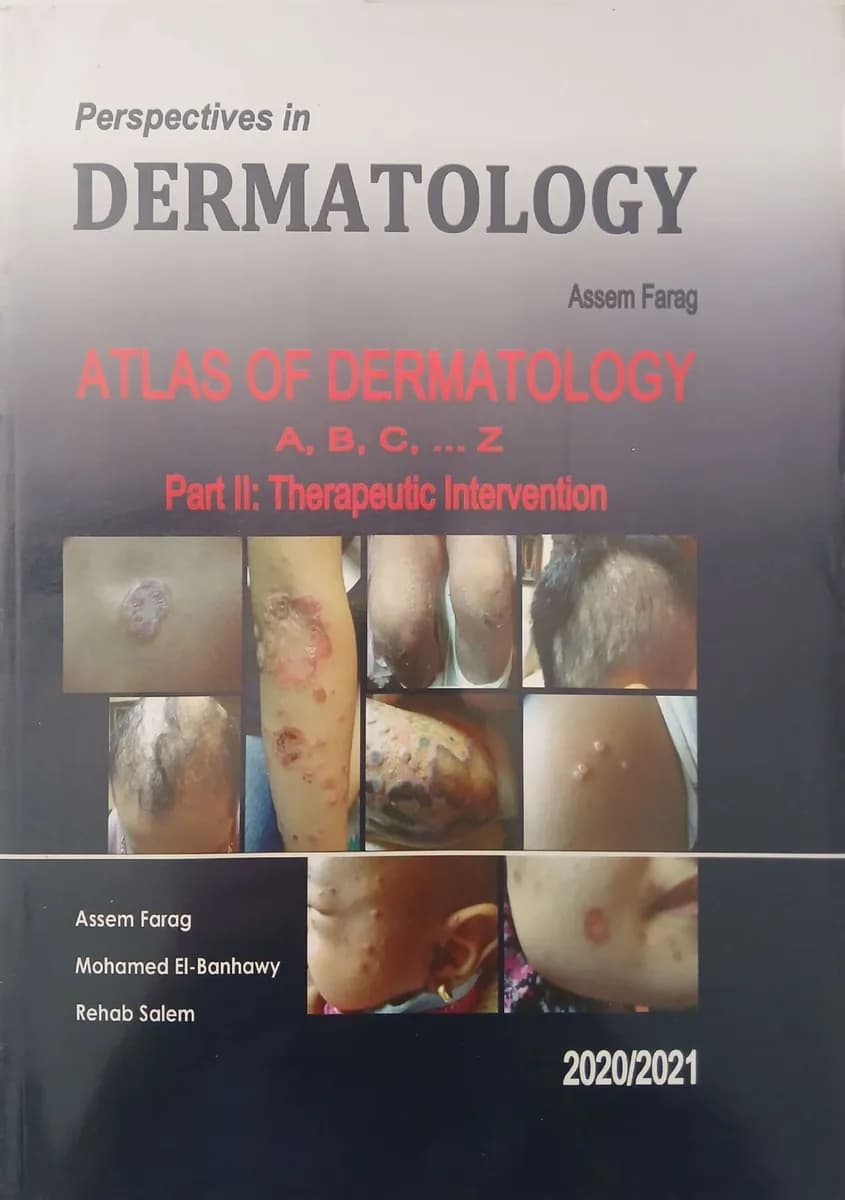 Perspectives in Dermatology: Atlas of Dermatology A, B, C, ... Z "Part II: Therapeutic Intervention"