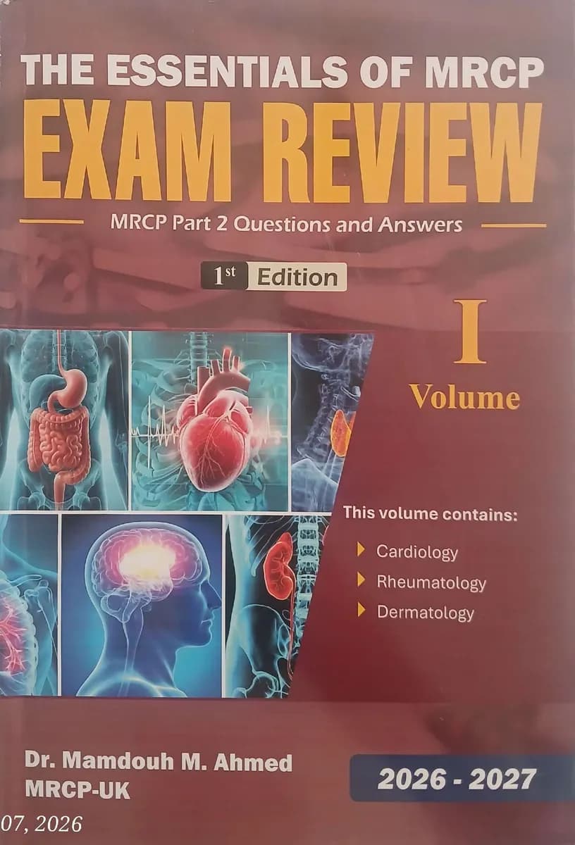 The Essentials of MRCP Exam Review MRCP Part 2 Questions and Answers - Volume I - 1st Edition 2026-2027 - Cardiology, Rheumatology, Dermatology