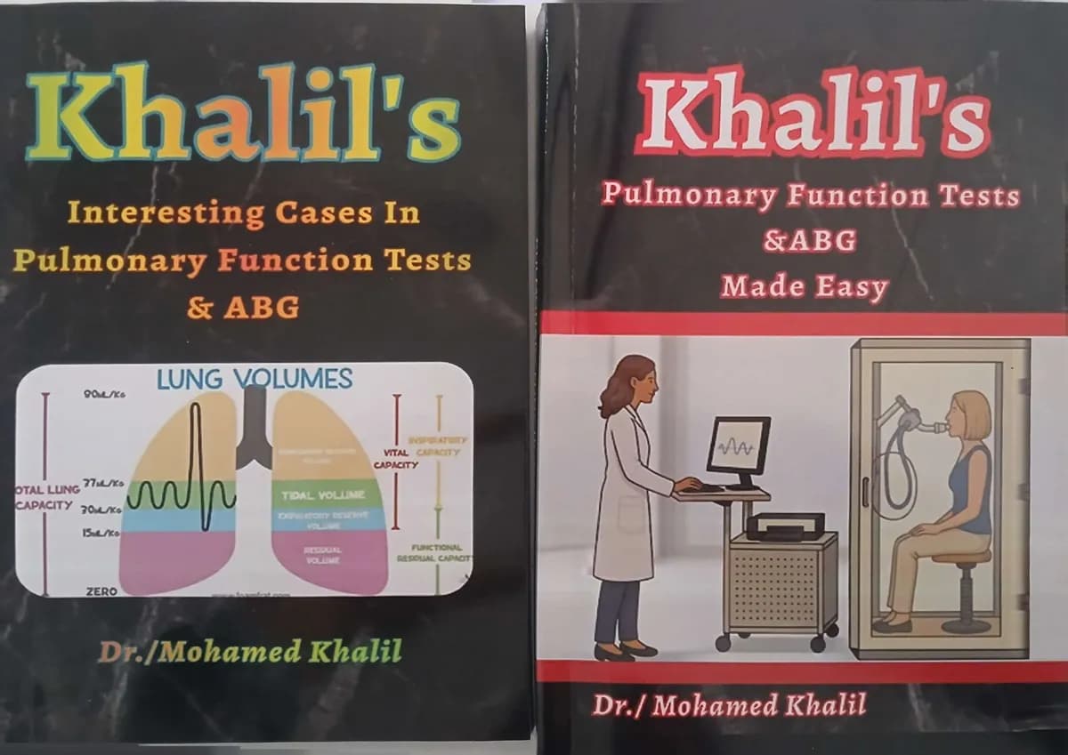 Khalil's Interesting Cases in Pulmonary Function Tests & ABG  & Khalil's Pulmonary Function Tests & ABG Made Easy 2 Partss
