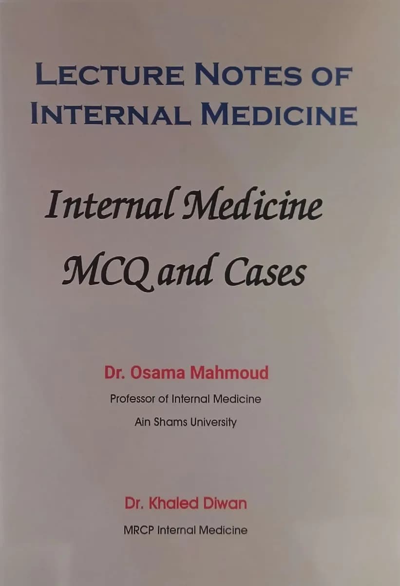 Lecture Notes of Internal Medicine: Internal Medicine MCQ and Cases