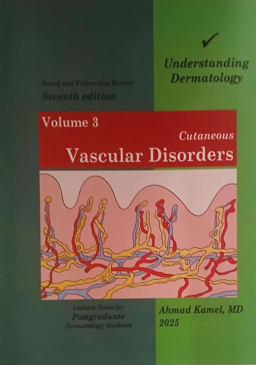 Understanding Dermatology: Volume 3 - Cutaneous Vascular Disorders - Board and Fellowship Review - Seventh Edition - 2025