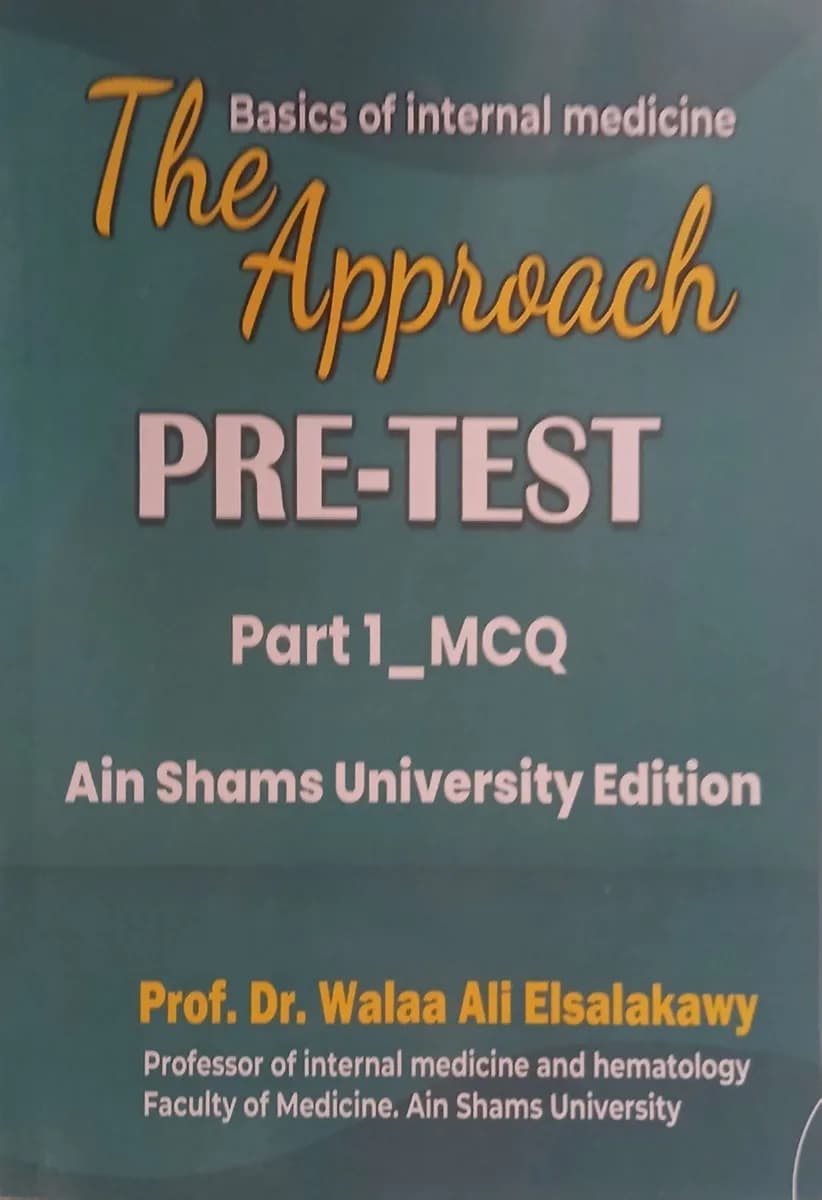 Basics of Internal Medicine: The Approach Pre-Test Part 1 MCQ - Ain Shams University Edition