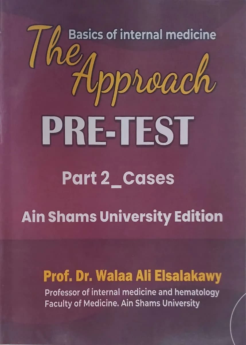 The Approach PRE-TEST: Basics of internal medicine  Part: Part 2_Cases