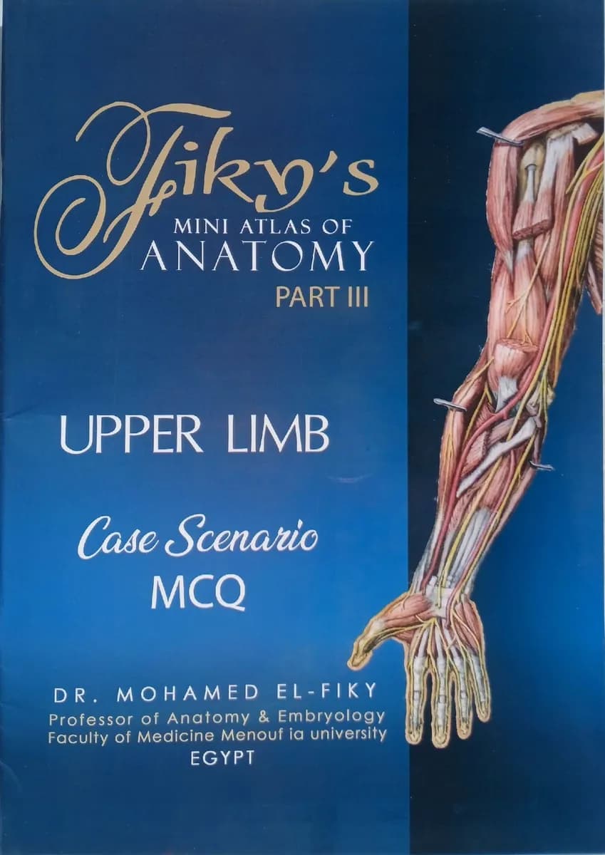 Fiky’s Mini Atlas of Anatomy Part III: Upper Limb - Case Scenario MCQ