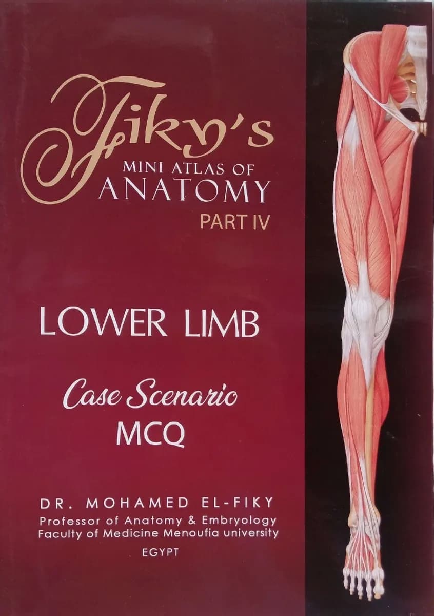 Fiky’s Mini Atlas of Anatomy Part IV: Lower Limb - Case Scenario MCQ